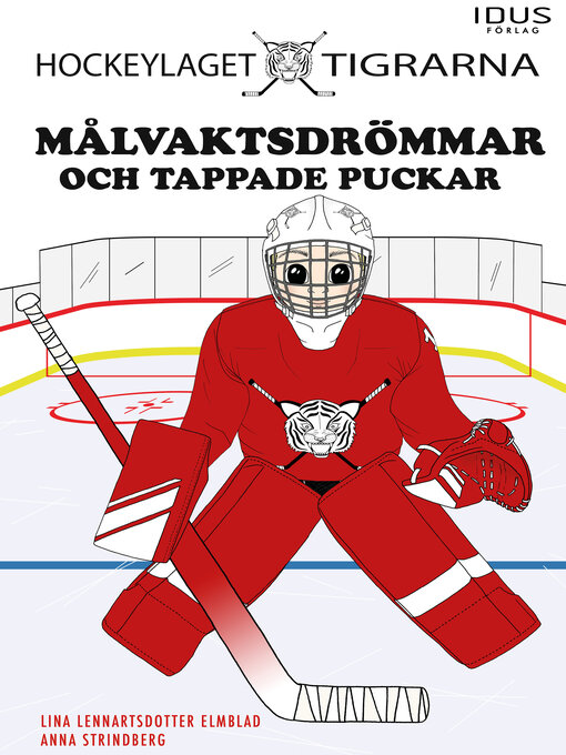 Titeldetaljer för Målvaktsdrömmar och tappade puckar av Lina Lennartsdotter Elmblad - Tillgänglig